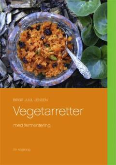 Vegetarretter med fermentering
