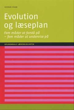 Evolution og læseplan : fem måder at forstå på - fem måder at undervise på