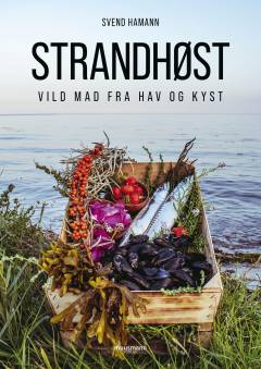 Strandhøst : vild mad fra hav og kyst