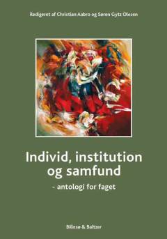 Individ, institution og samfund : antologi for faget