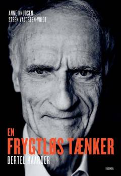 En frygtløs tænker : Bertel Haarder