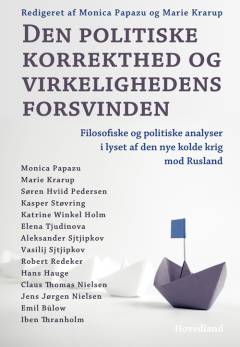 Den politiske korrekthed og virkelighedens forsvinden : filosofiske og politiske analyser i lyset af den nye kolde krig over for Rusland