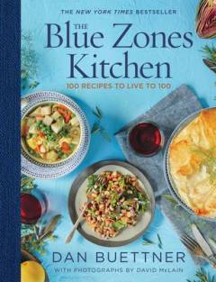 The blue zones kitchen : 100 recipes to live to 100
