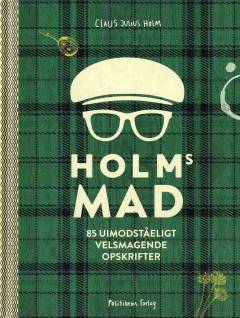 Holms mad : 85 uimodståeligt velsmagende opskrifter