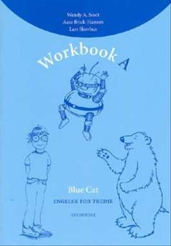 Blue cat : \engelsk for tredje\. Workbook A