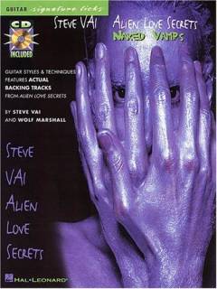Steve Vai: Alien love secrets - naked vamps : guitar styles & techniques, features actual backing tracks from Alien love secrets
