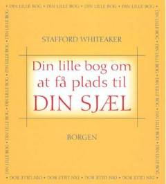 Din lille bog om at få plads til din sjæl