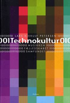 Technokultur : musikken, fællesskabet, samfundet