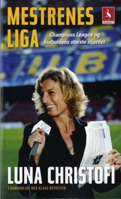 Mestrenes liga : Champions League og fodboldens største stjerner