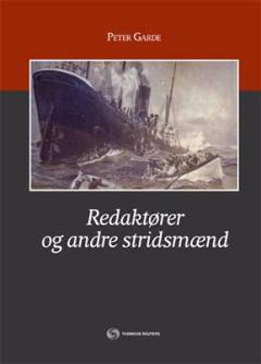 Redaktører og andre stridsmænd : ti historiske retssager