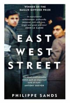 East West Street : on the origins of genocide and crimes against humanity
