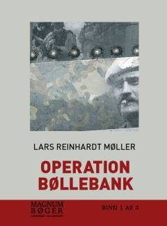 Operation bøllebank : soldater i kamp. Bind 1 (Stor skrift)