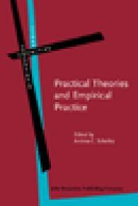 Practical theories and empirical practice a linguistic perspective : for Dietmar Zaefferer on the occasion of his 65th birthday