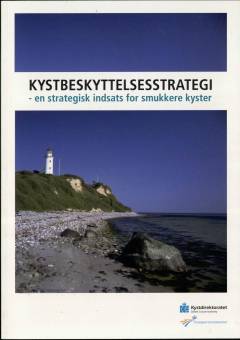 Kystbeskyttelsesstrategi : en strategisk indsats for smukkere kyster