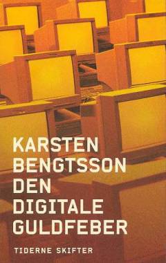 Den digitale guldfeber