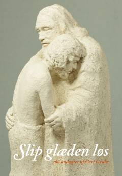 Slip glæden løs : 366 andagter