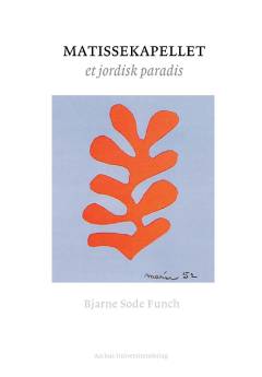 Matissekapellet : et jordisk paradis