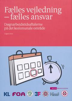 Fælles vejledning - fælles ansvar : døgnarbejdsaftalerne på det kommunale område