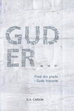 Gud er : find din plads i Guds historie