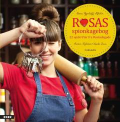 Rosas spionkagebog : 22 opskrifter fra Rouladegade