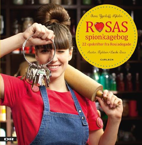 Rosas spionkagebog : 22 opskrifter fra Rouladegade