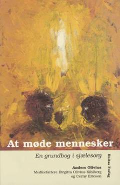 At møde mennesker : en grundbog i sjælesorg