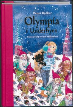 Olympia i Underbyen : en julefortælling i 24 afsnit og lidt til, med noter og kommentarer ved mag.art., folkemindeforsker Eugenius Kranemann