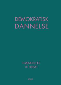 Demokratisk dannelse : højskolen til debat