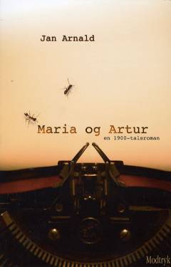 Maria og Artur : en 1900-talsroman