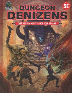 Dungeon denizens : over 550 new monsters for your 5E game