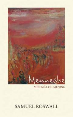 Menneske med mål og mening : for Guds riges skyld