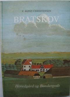 Bratskov : hovedgård og bøndergods