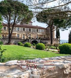 Château de Cayx : regionen, slottet & vinen