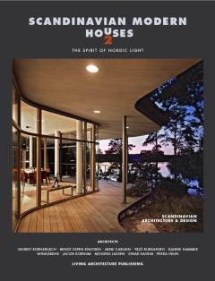 Scandinavian modern houses : the spirit of Nordic light. Volume 2
