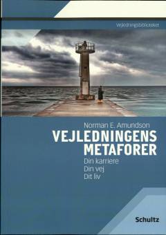 Vejledningens metaforer : din karriere, dit liv, din vej