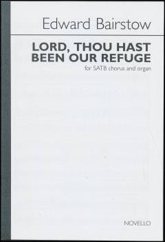 Lord, Thou hast been our refuge : for SATB chorus and organ