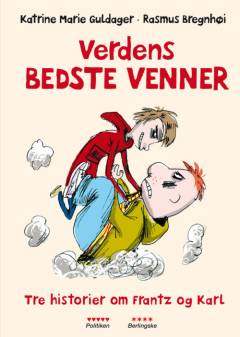 Verdens bedste venner : tre historier om Frantz og Karl