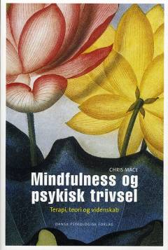 Mindfulness og psykisk trivsel : terapi, teori og videnskab