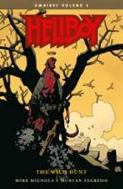 Hellboy : Omnibus. Volume 3 : The Wild Hunt