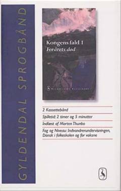 Kongens fald. Bind 1 : Forårets død