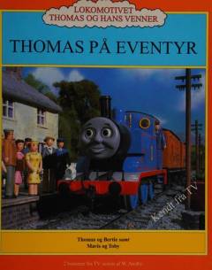 Thomas på eventyr. Thomas og Bertie samt Mavis og Toby : 2 historier fra TV serien