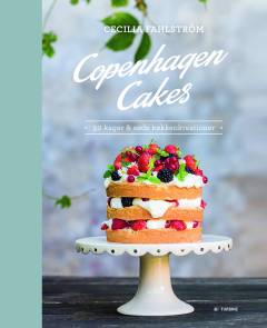 Copenhagen cakes : 50 kager & søde køkkenkreationer