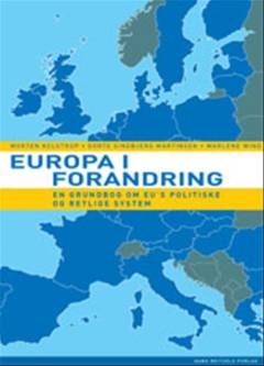 Europa i forandring : en grundbog om EU's politiske og retlige system