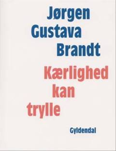 Kærlighed kan trylle : digte
