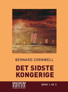 Det sidste kongerige. Bind 3 (Stor skrift)
