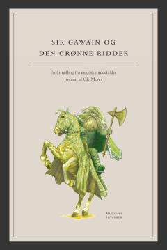 Sir Gawain og den grønne ridder : en fortælling fra engelsk middelalder