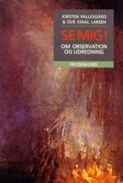 Se mig! : om observation og udredning