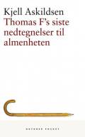 Thomas F’s siste nedtegnelser til almenheten