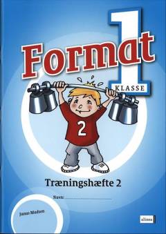Format - 1. klasse : elevbog -- Træningshæfte. Bind 2