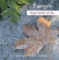 I sorgen : nogen tænker på dig
